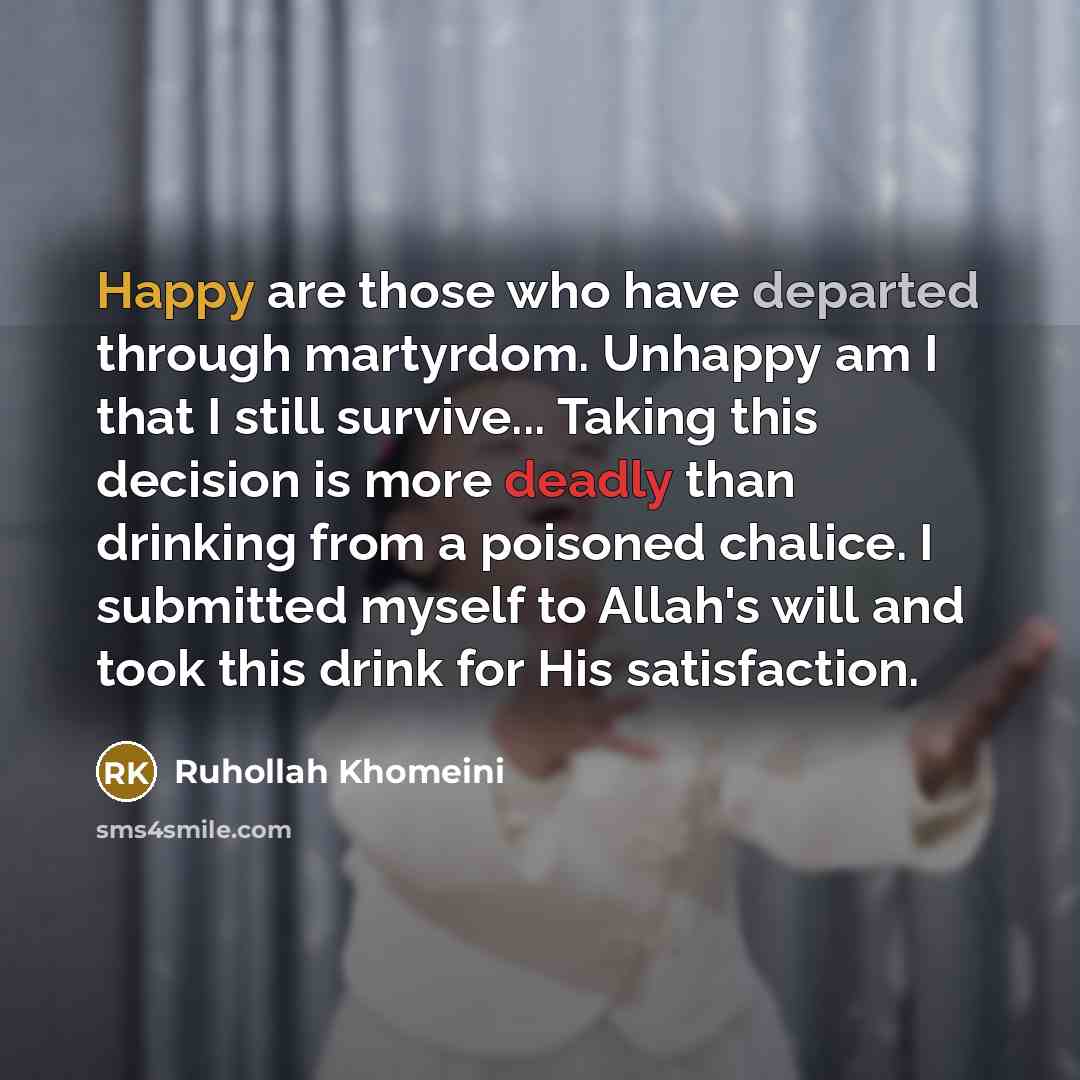 “Happy are those who have departed through martyrdom. Unhappy am…” quote by Ruhollah Khomeini