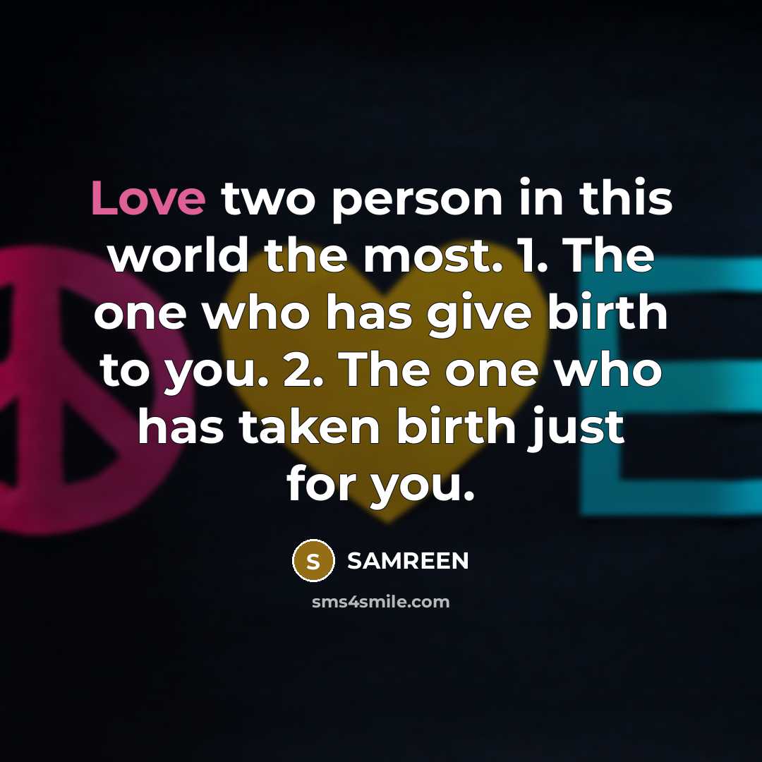 “Love two person in this world the most. 1. The…” quote by SAMREEN