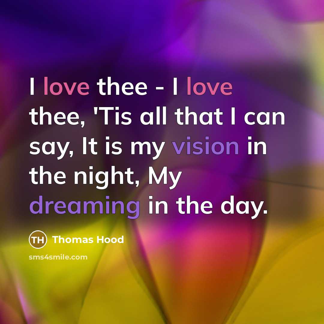 “I love thee - I love thee, 'Tis all that…” quote by Thomas Hood