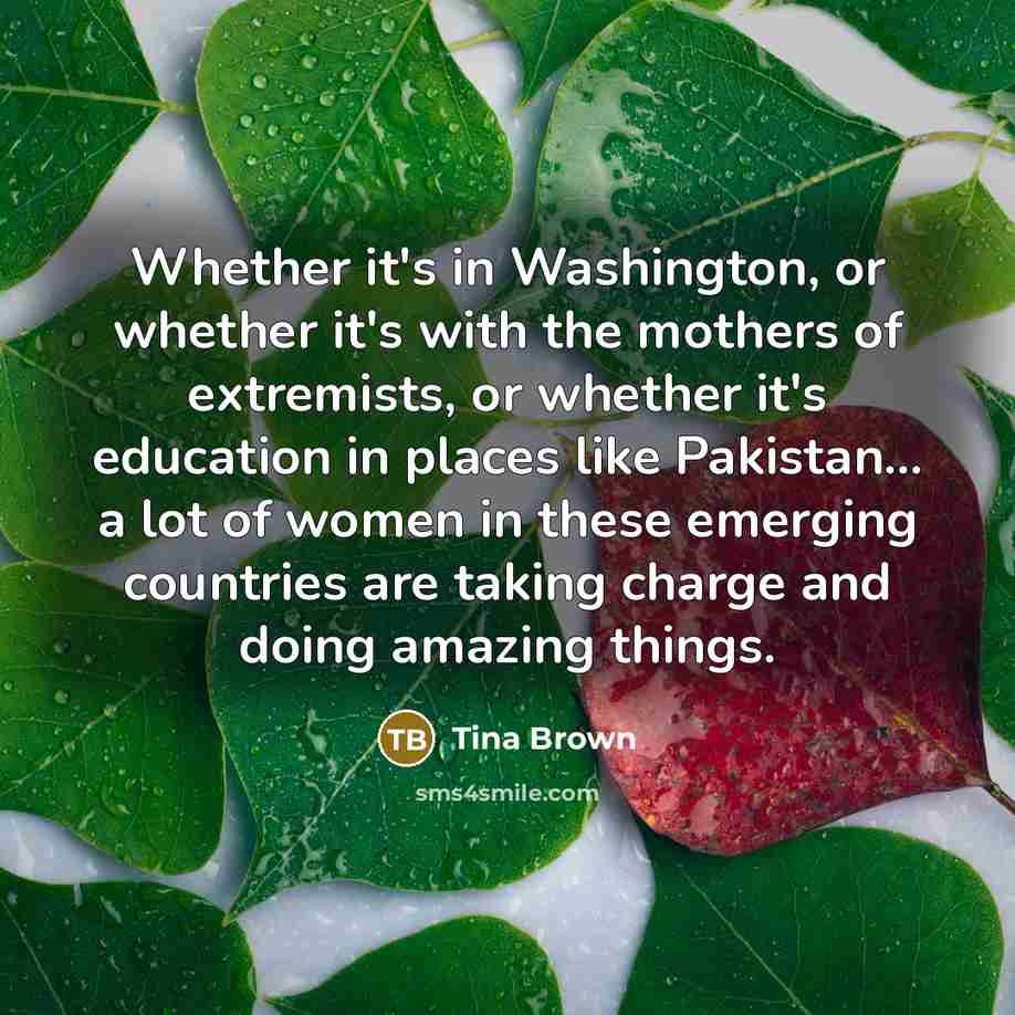 “Whether it's in Washington, or whether it's with the mothers…” quote by Tina Brown