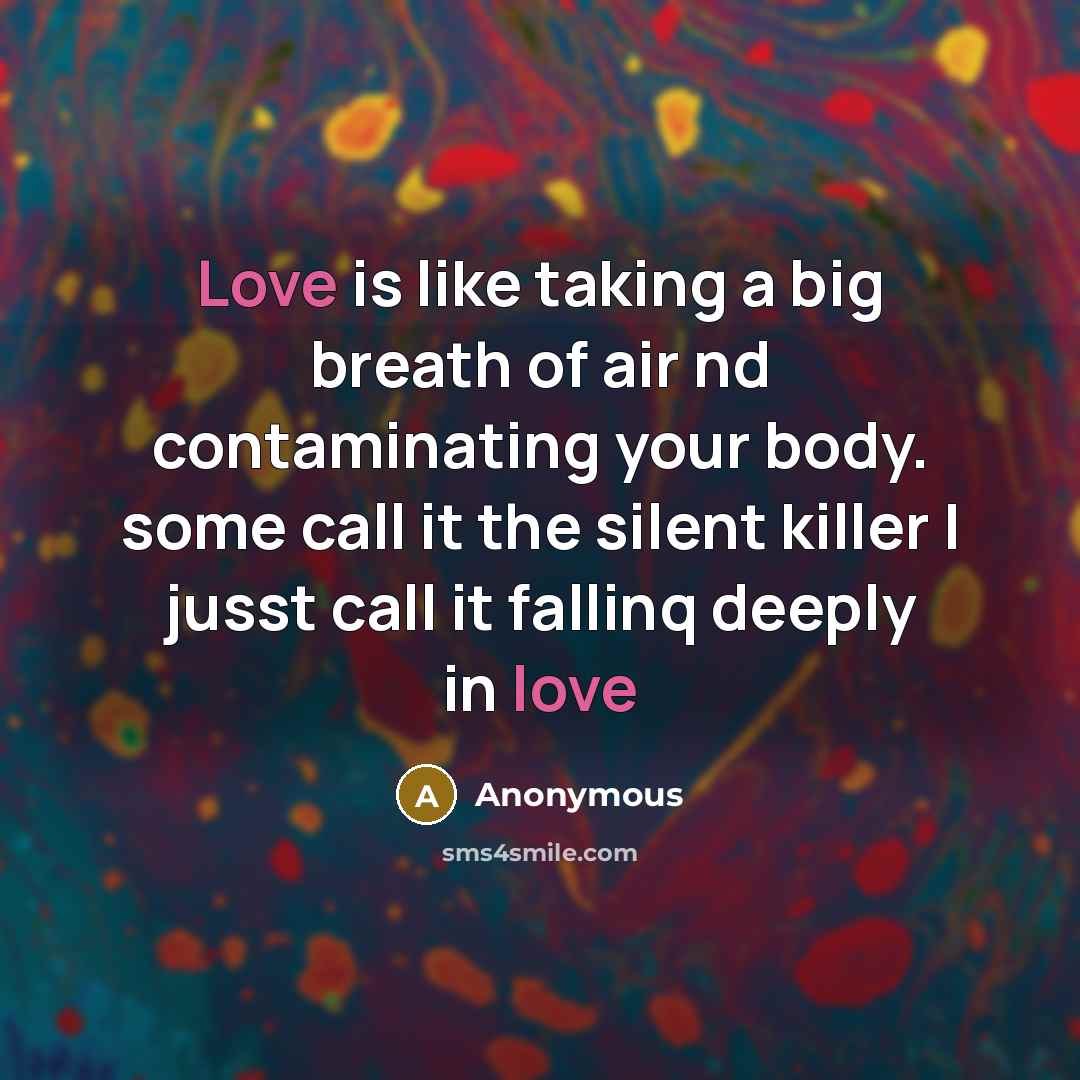 “Love is like taking a big breath of air nd…” quote by Anonymous