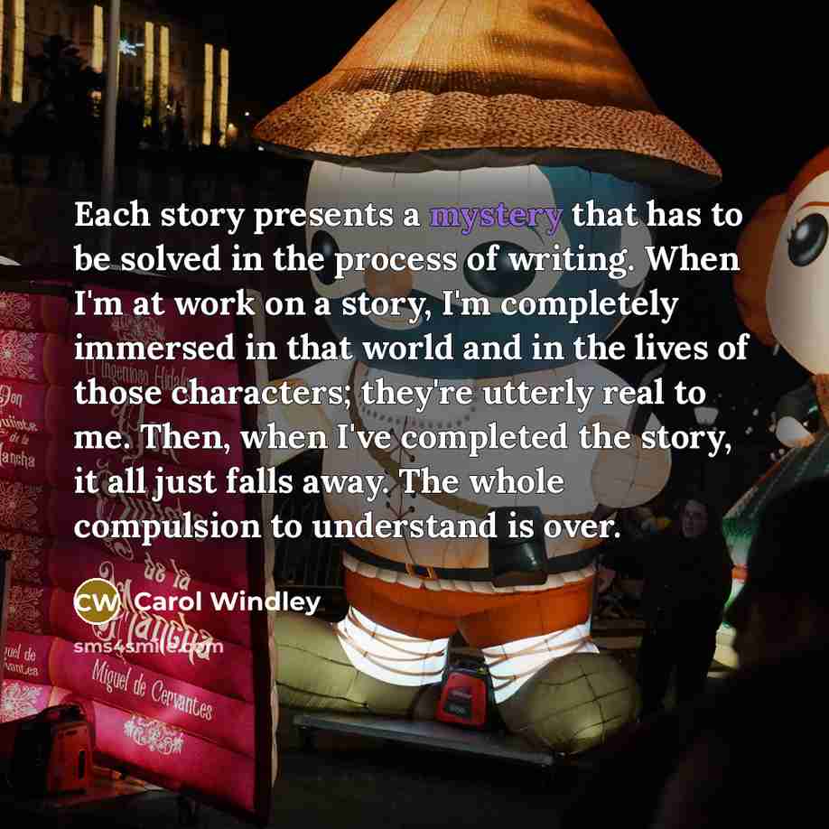 “Each story presents a mystery that has to be solved…” quote by Carol Windley