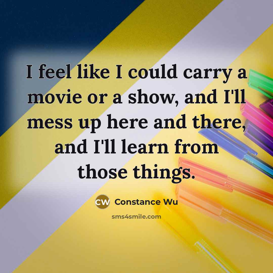 “I feel like I could carry a movie or a…” quote by Constance Wu