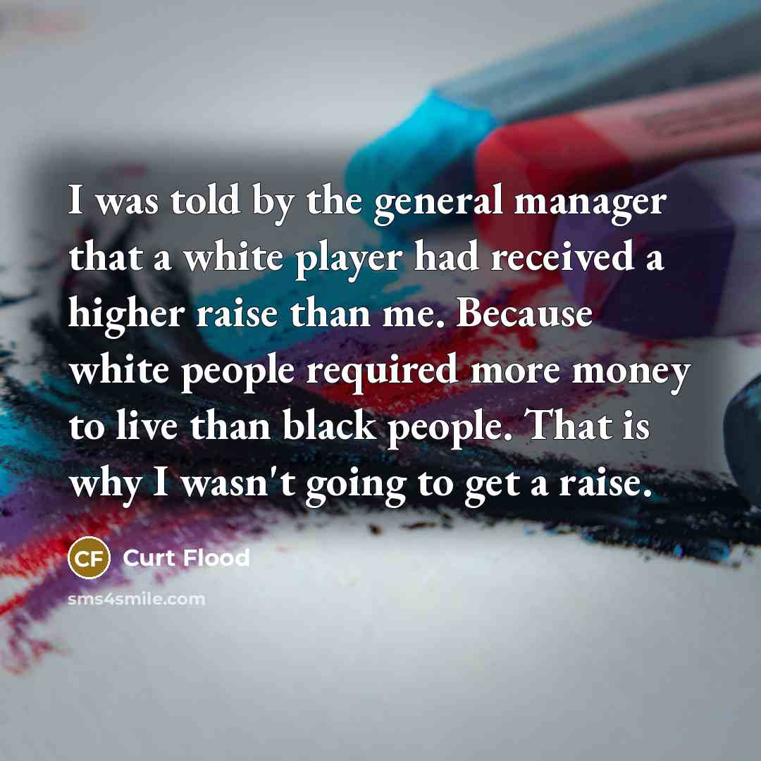 “I was told by the general manager that a white…” quote by Curt Flood