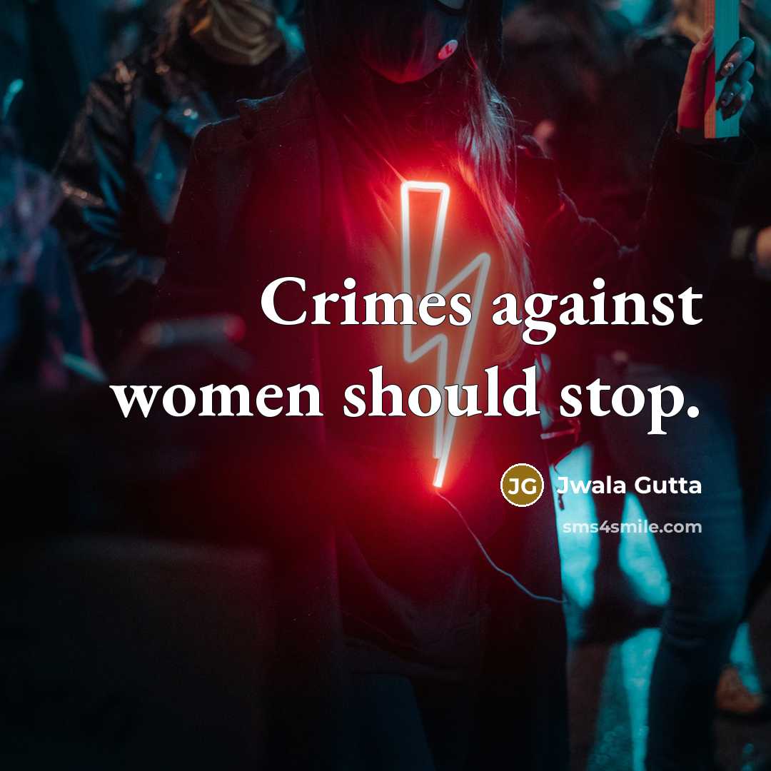 “Crimes against women should stop.…” quote by Jwala Gutta