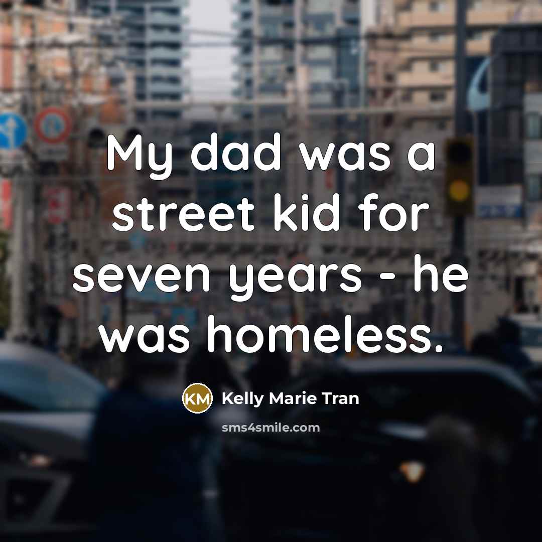 “My dad was a street kid for seven years -…” quote by Kelly Marie Tran