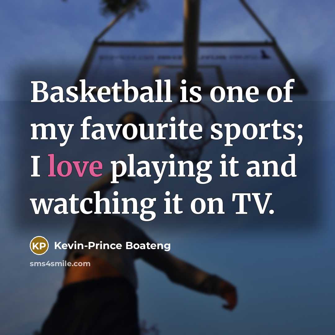 “Basketball is one of my favourite sports; I love playing…” quote by Kevin-Prince Boateng