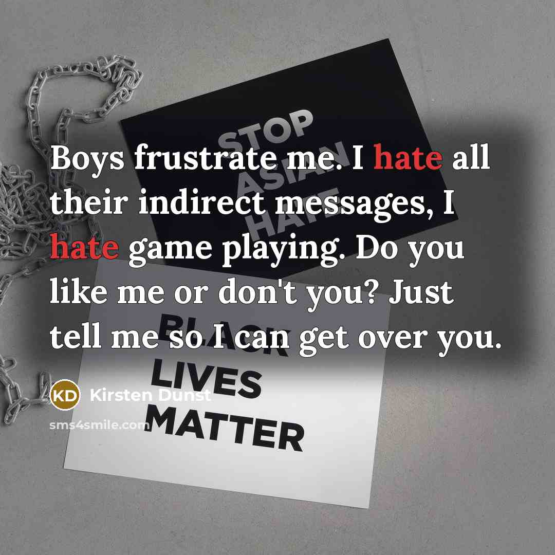 “Boys frustrate me. I hate all their indirect messages, I…” quote by Kirsten Dunst