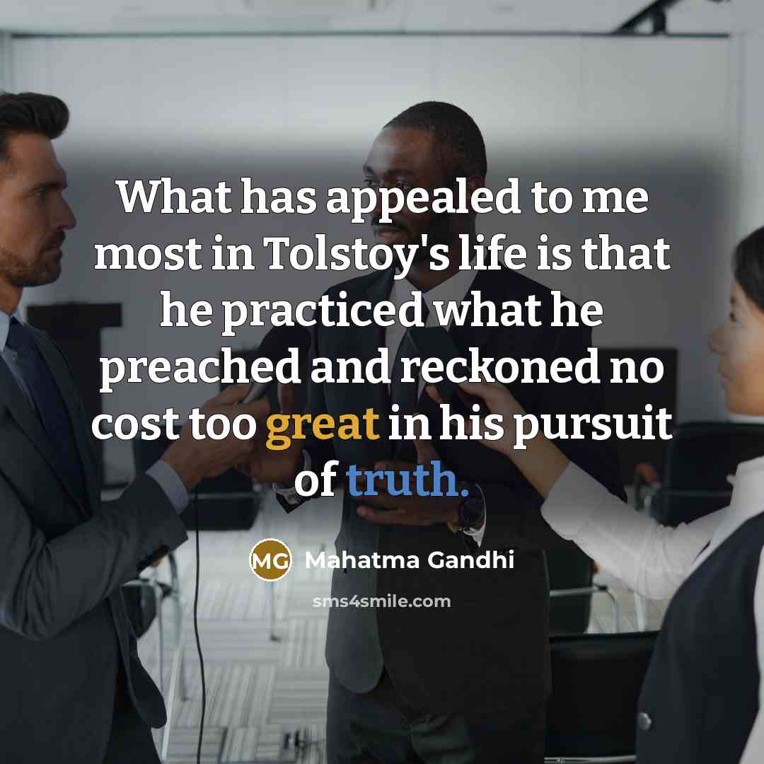 “What has appealed to me most in Tolstoy's life is…” quote by Mahatma Gandhi