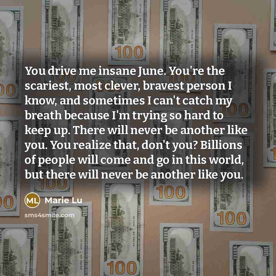 “You drive me insane June. You're the scariest, most clever,…” quote by Marie Lu