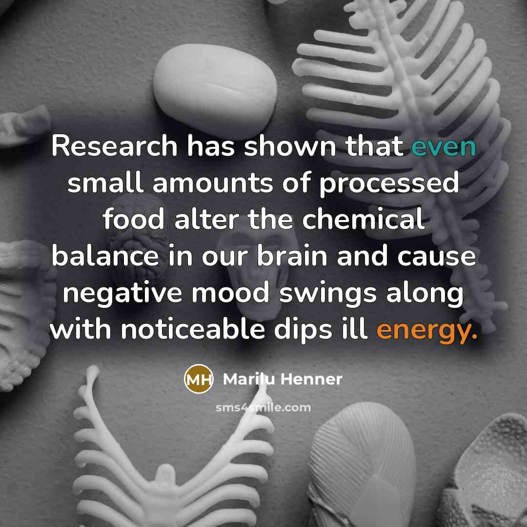 “Research has shown that even small amounts of processed food…” quote by Marilu Henner