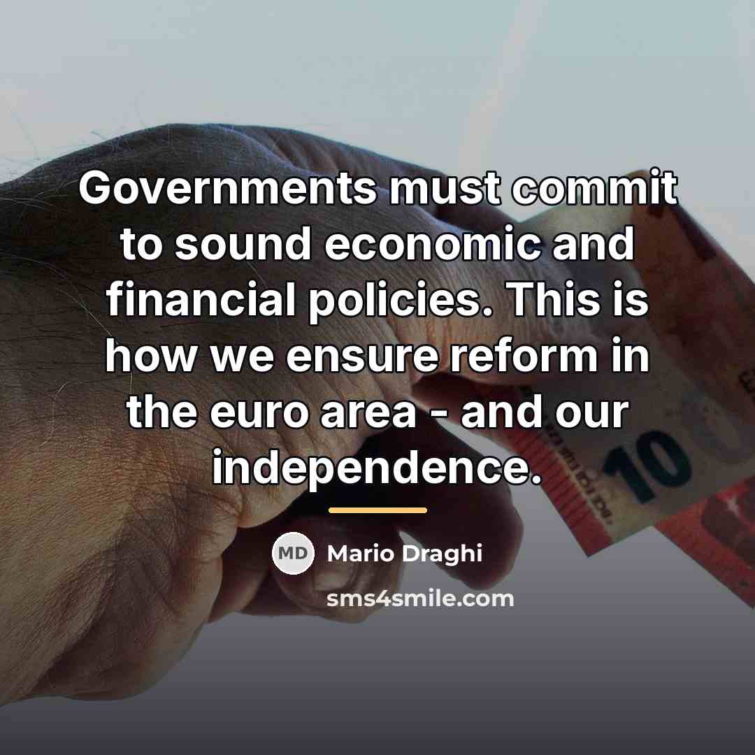 “Governments must commit to sound economic and financial policies. This…” quote by Mario Draghi