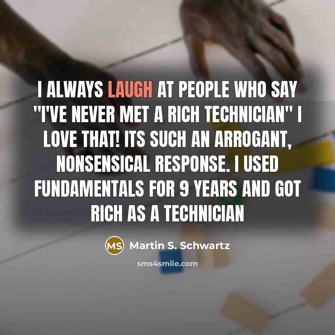 “I always laugh at people who say "I've never met…” quote by Martin S. Schwartz