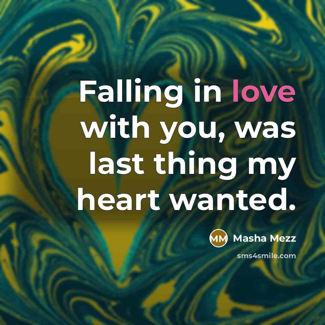 “Falling in love with you, was last thing my heart…” quote by Masha Mezz