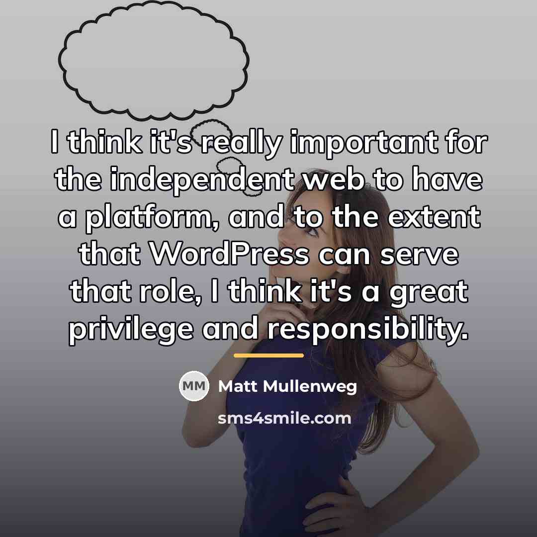“I think it's really important for the independent web to…” quote by Matt Mullenweg