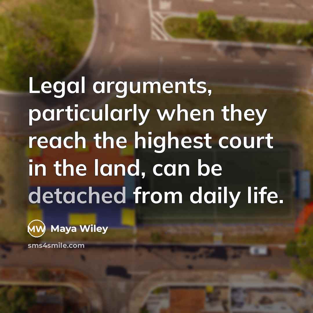“Legal arguments, particularly when they reach the highest court in…” quote by Maya Wiley