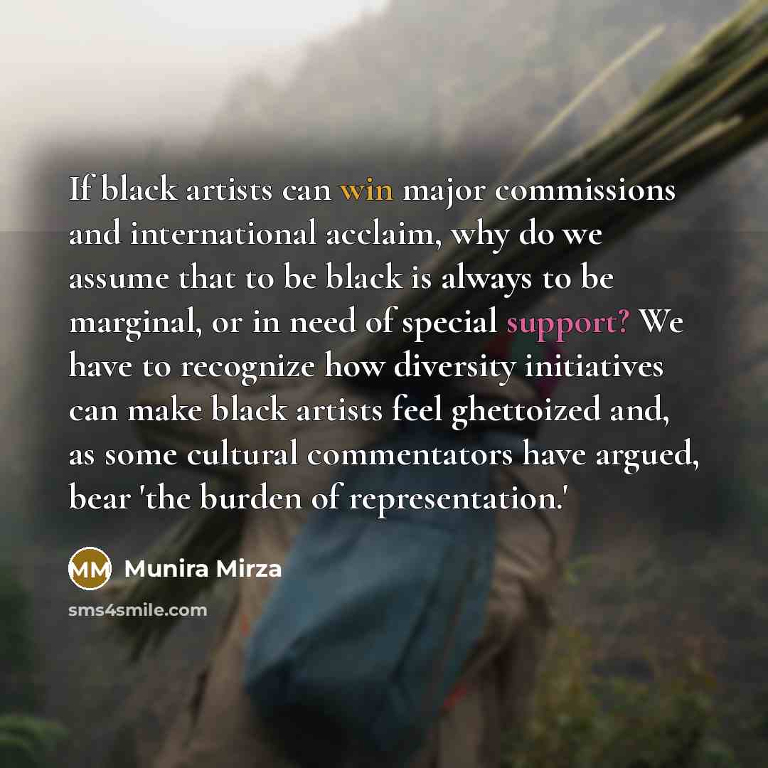 “If black artists can win major commissions and international acclaim,…” quote by Munira Mirza