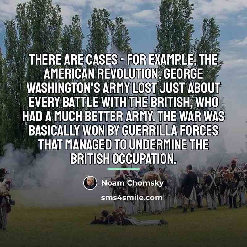 “There are cases - for example, the American Revolution. George…” quote by Noam Chomsky