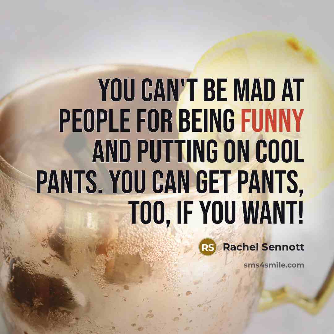 “You can't be mad at people for being funny and…” quote by Rachel Sennott