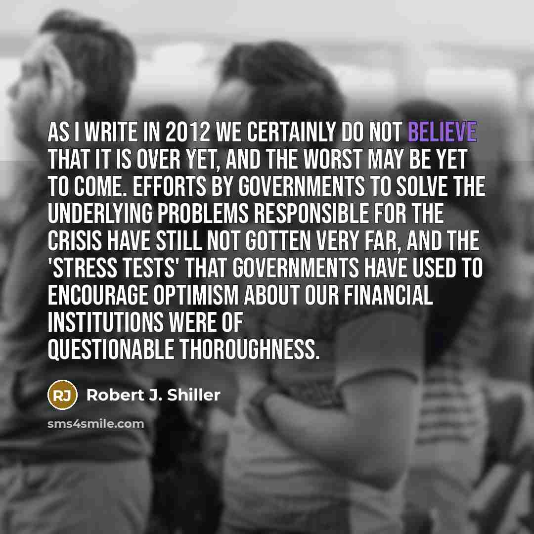 “As I write in 2012 we certainly do not believe…” quote by Robert J. Shiller