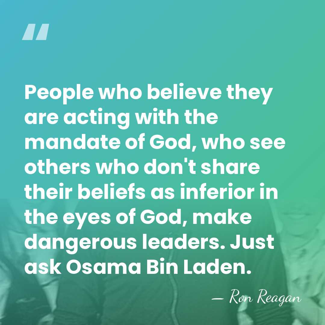People who believe they are acting with the mandate of God, who&hellip; - Ron Reagan