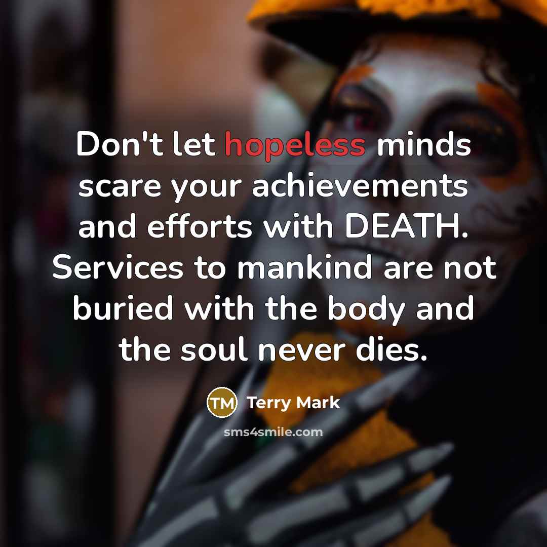 “Don't let hopeless minds scare your achievements and efforts with…” quote by Terry Mark