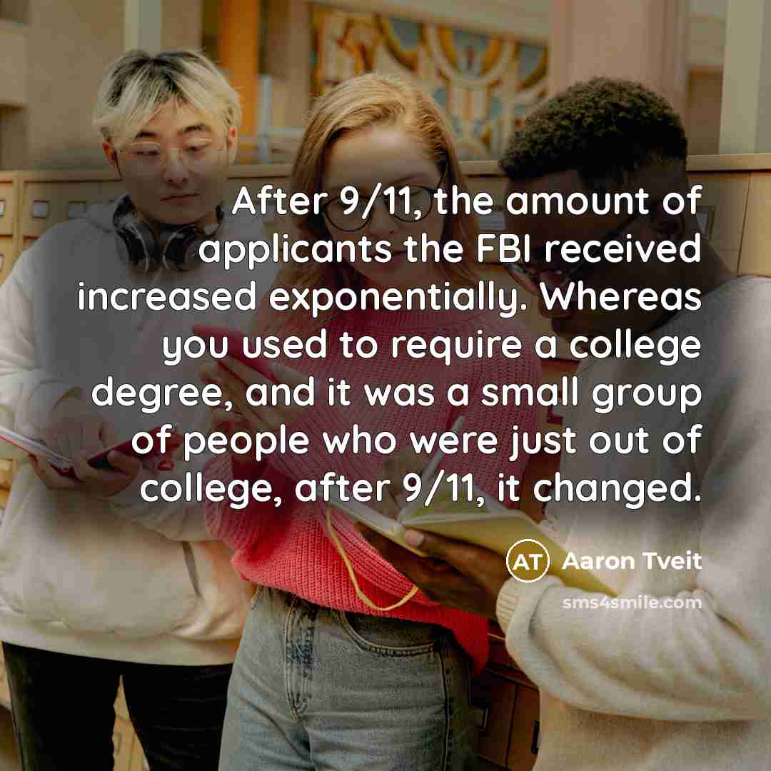 “After 9/11, the amount of applicants the FBI received increased…” quote by Aaron Tveit