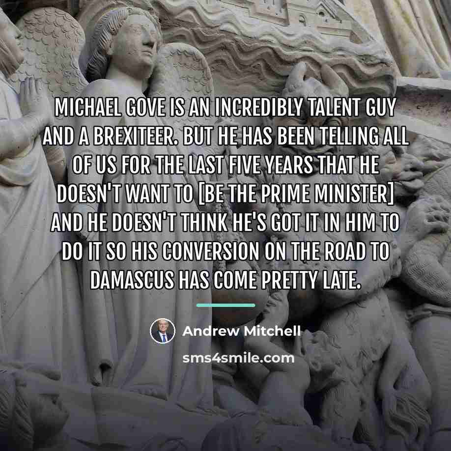 “Michael Gove is an incredibly talent guy and a Brexiteer.…” quote by Andrew Mitchell