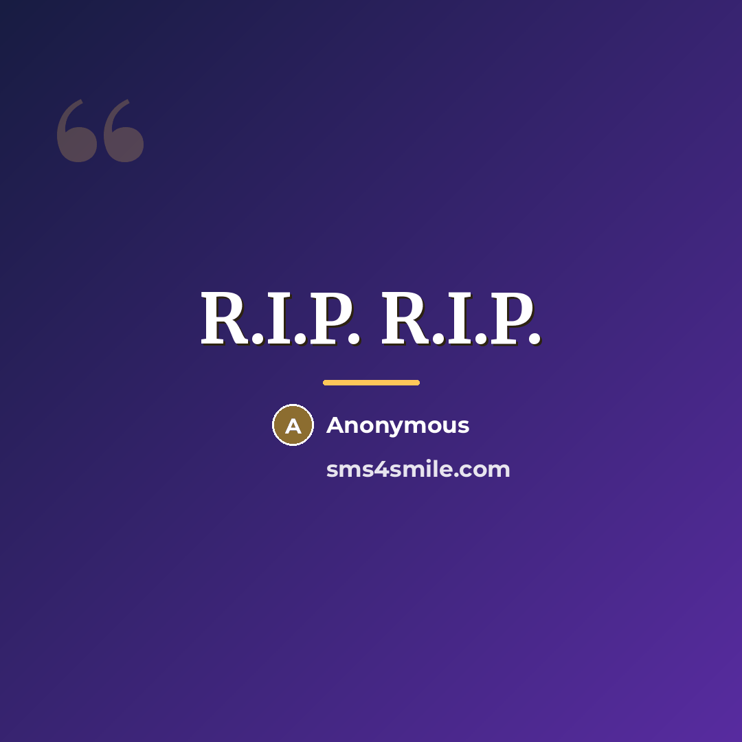“R.I.P. R.I.P.…” quote by Mithc Lucker