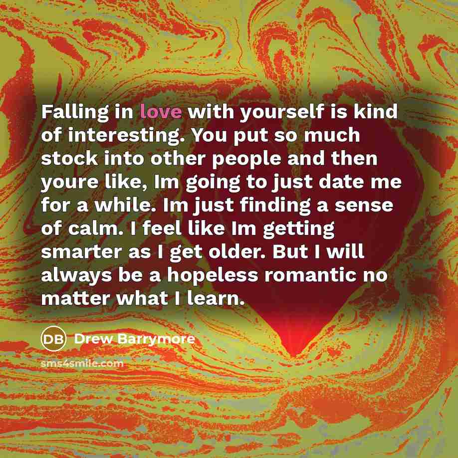 “Falling in love with yourself is kind of interesting. You…” quote by Drew Barrymore