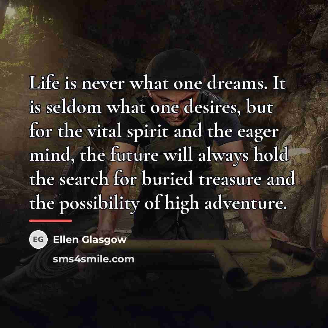 “Life is never what one dreams. It is seldom what…” quote by Ellen Glasgow