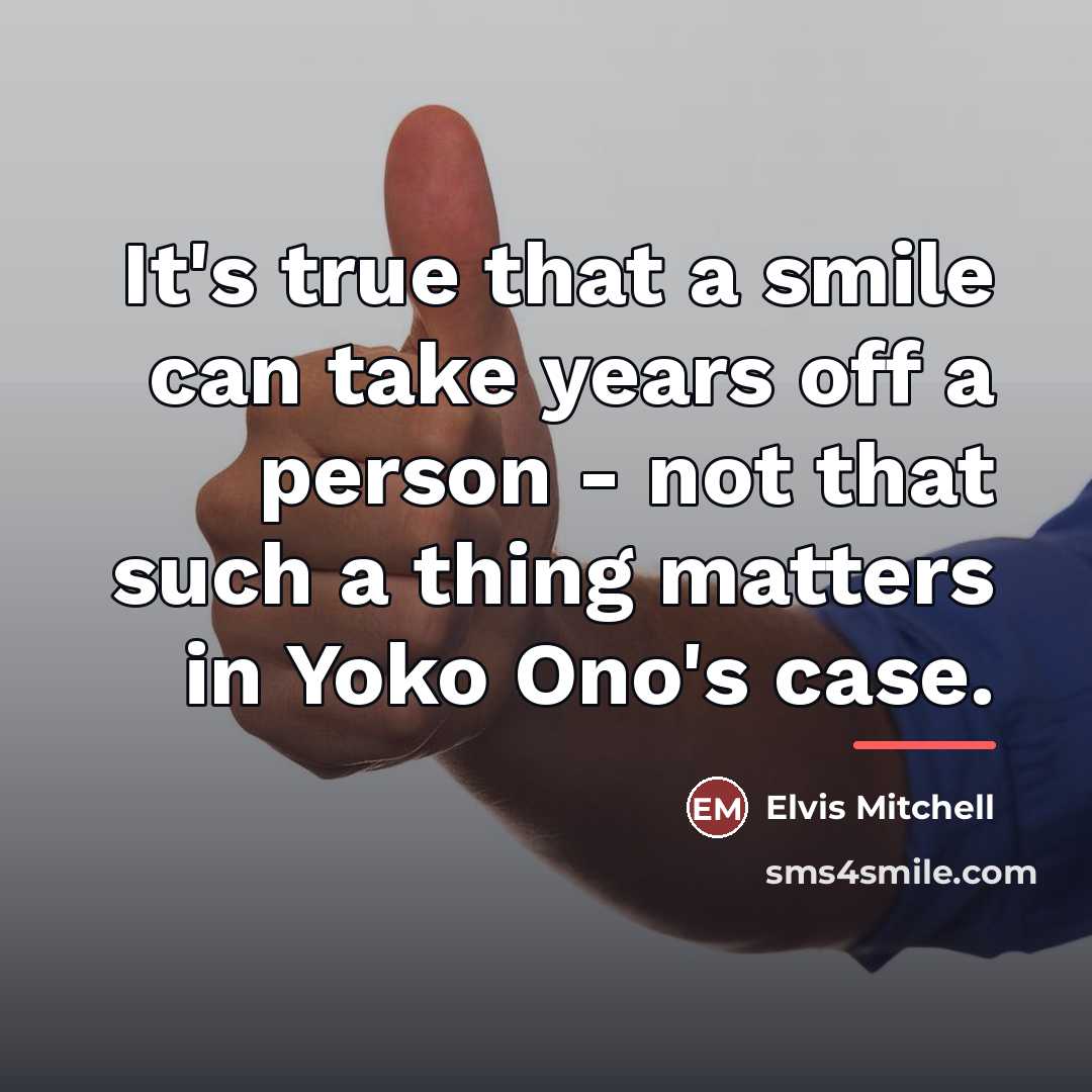 “It's true that a smile can take years off a…” quote by Elvis Mitchell