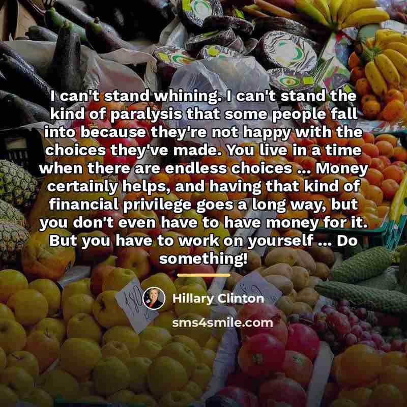 “I can't stand whining. I can't stand the kind of…” quote by Hillary Clinton