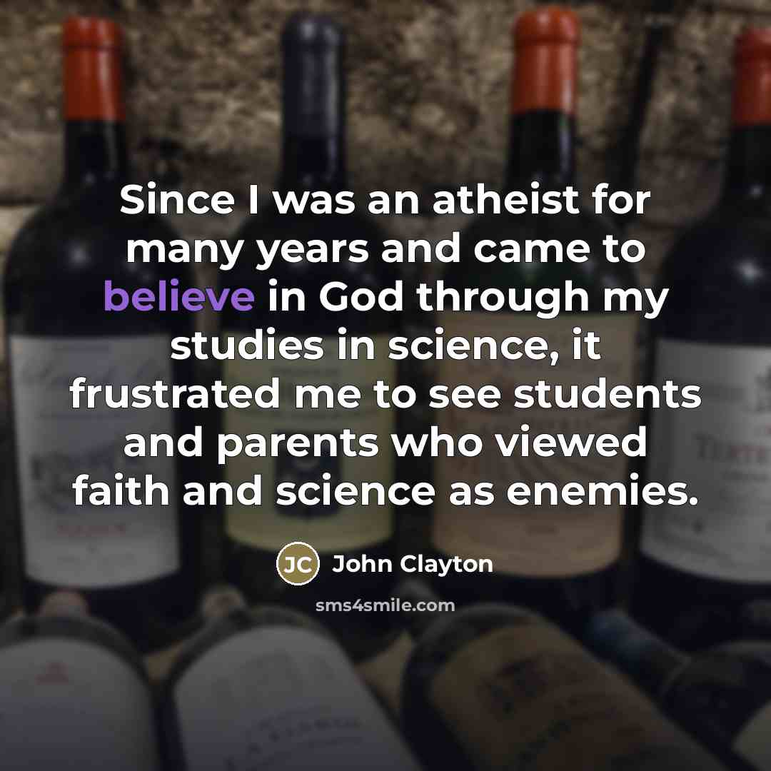 “Since I was an atheist for many years and came…” quote by John Clayton
