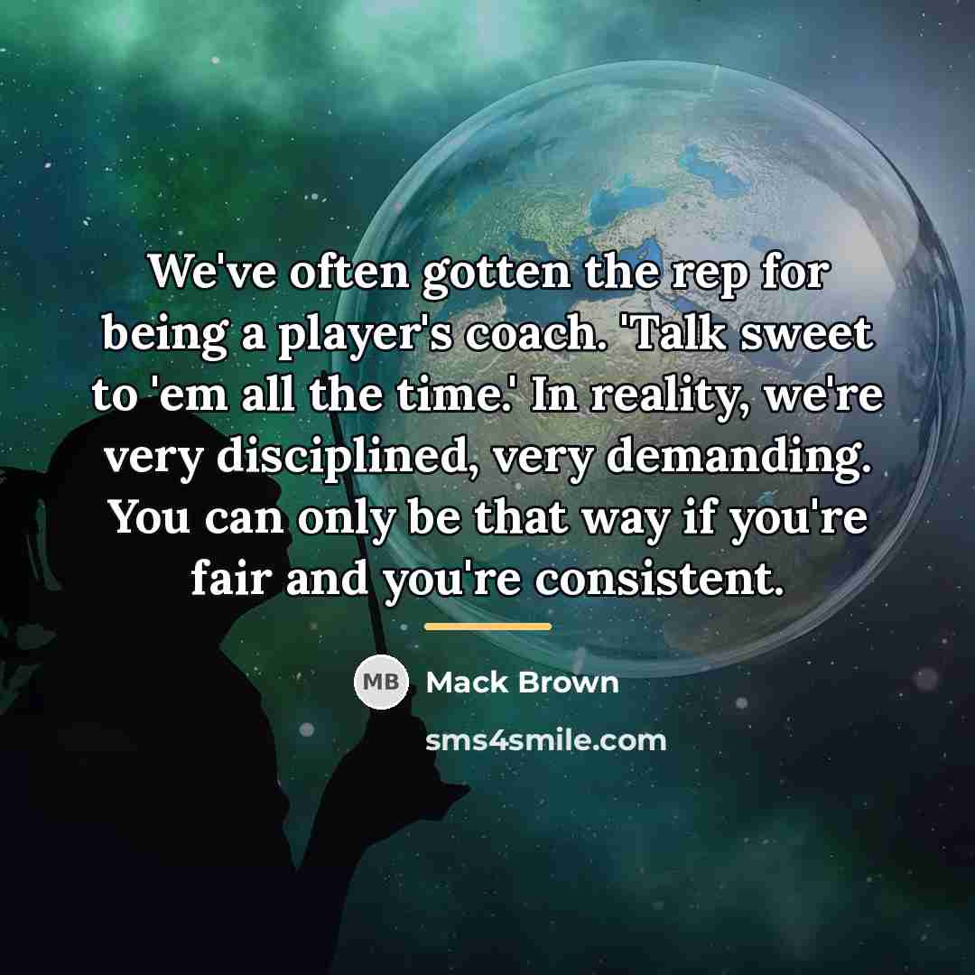 “We've often gotten the rep for being a player's coach.…” quote by Mack Brown