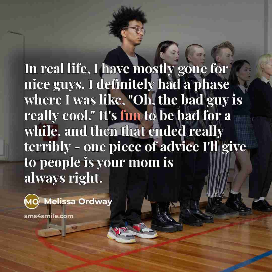 “In real life, I have mostly gone for nice guys.…” quote by Melissa Ordway