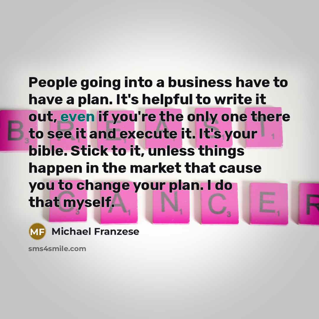 “People going into a business have to have a plan.…” quote by Michael Franzese