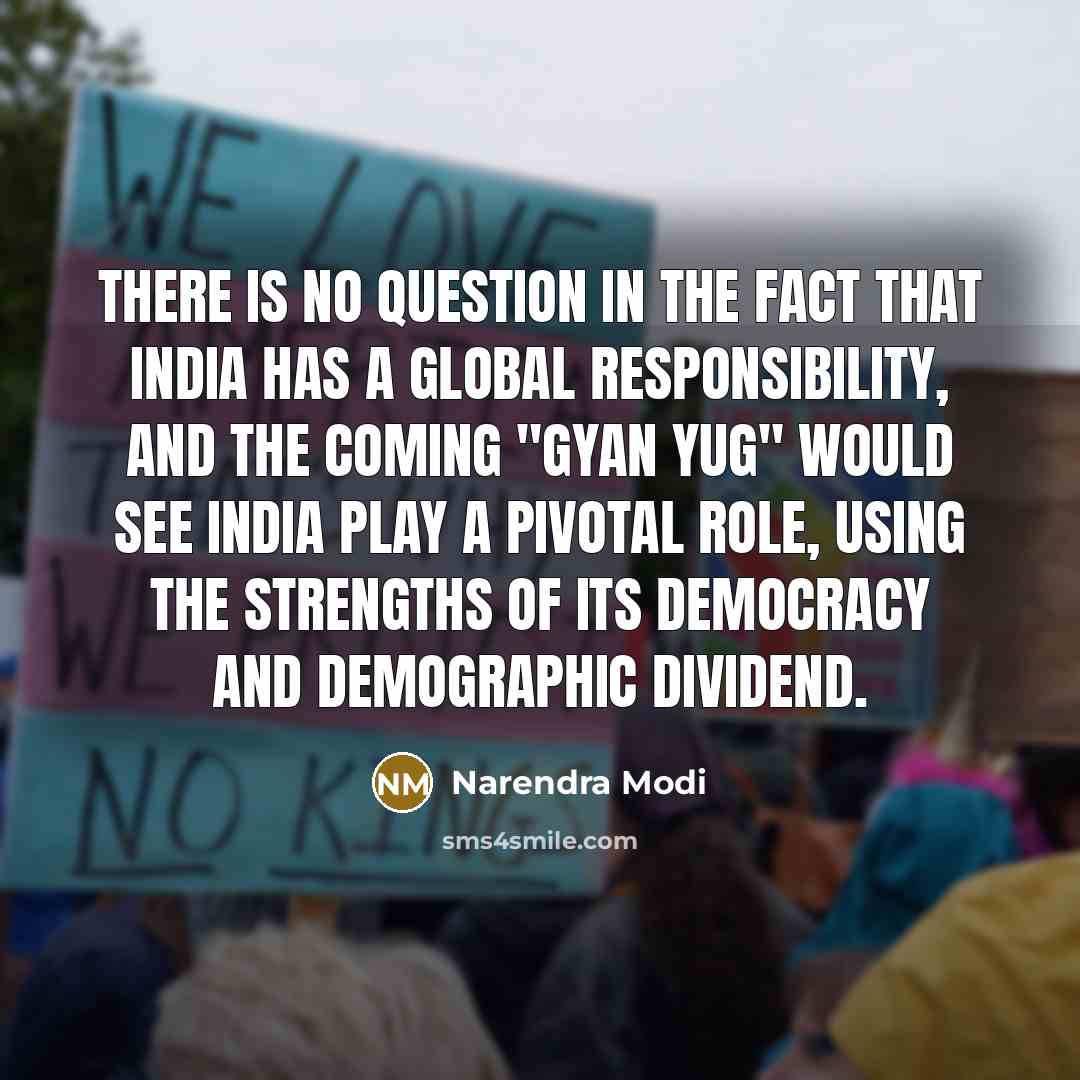 “There is no question in the fact that India has…” quote by Narendra Modi