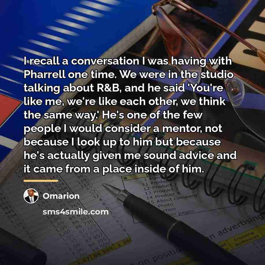 “I recall a conversation I was having with Pharrell one…” quote by Omarion