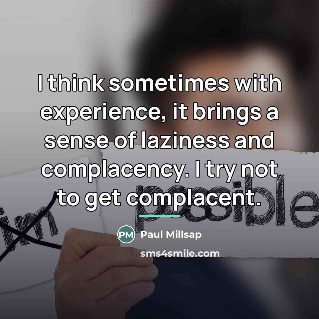 “I think sometimes with experience, it brings a sense of…” quote by Paul Millsap