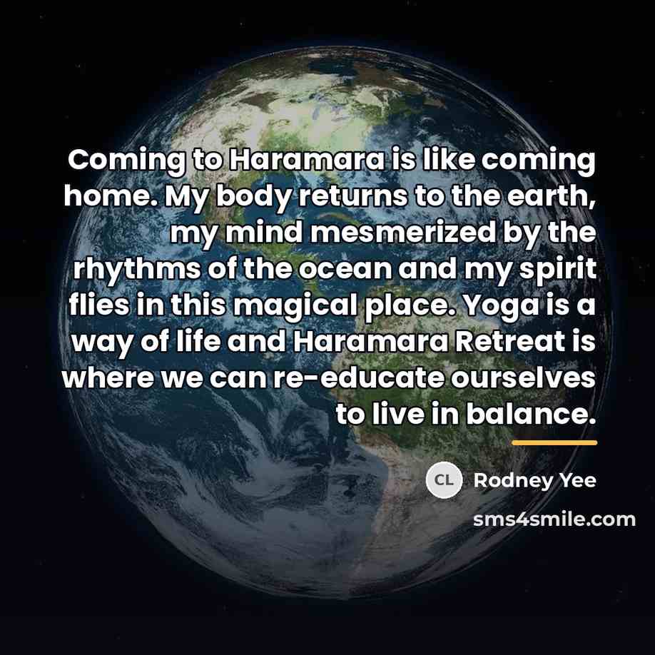 “Coming to Haramara is like coming home. My body returns…” quote by Rodney Yee