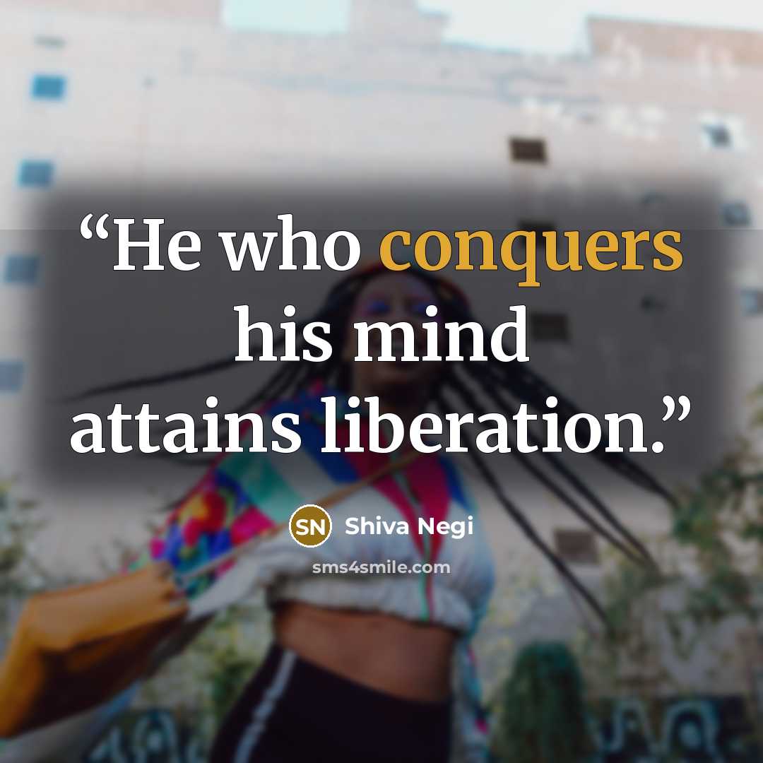 “He who conquers his mind attains liberation.” quote by Shiva Negi