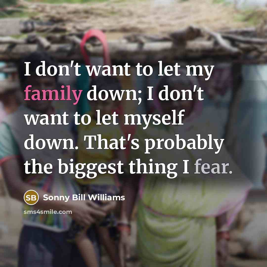 “I don't want to let my family down; I don't…” quote by Sonny Bill Williams