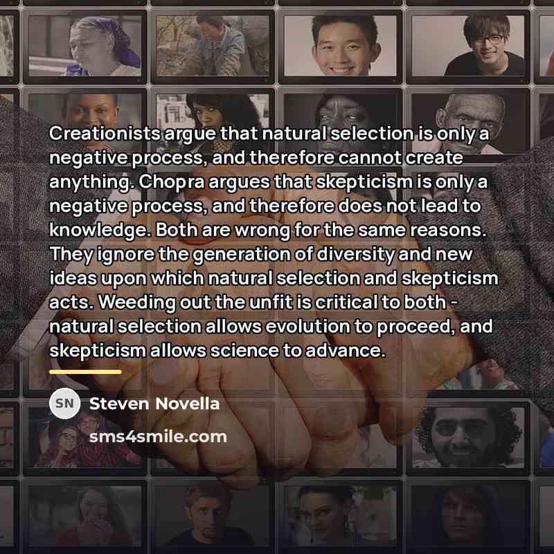 “Creationists argue that natural selection is only a negative process,…” quote by Steven Novella