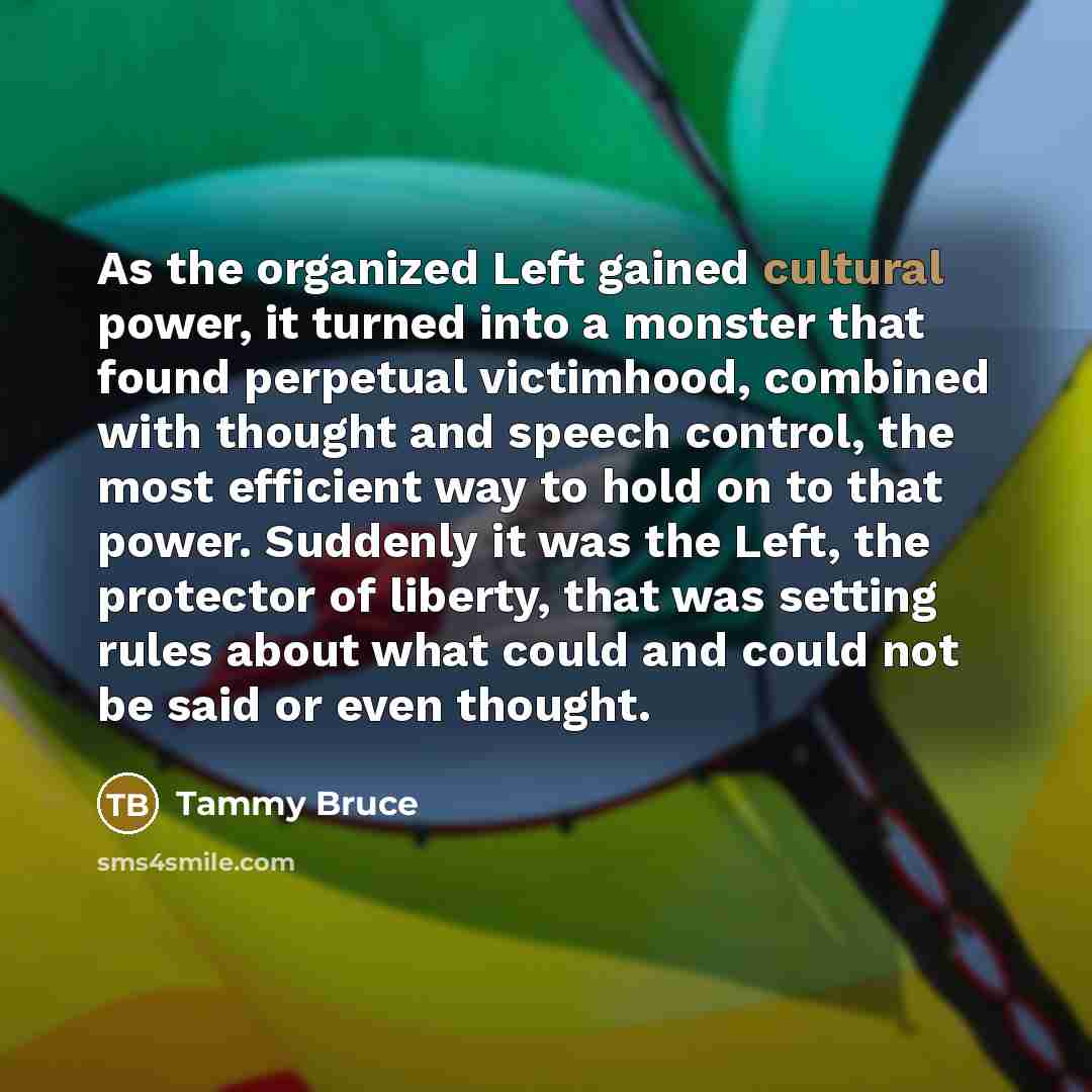 “As the organized Left gained cultural power, it turned into…” quote by Tammy Bruce