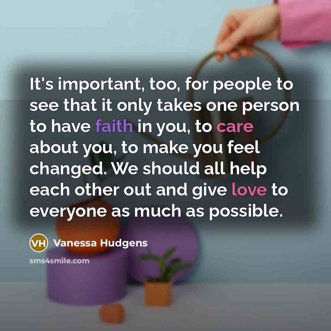 “It's important, too, for people to see that it only…” quote by Vanessa Hudgens