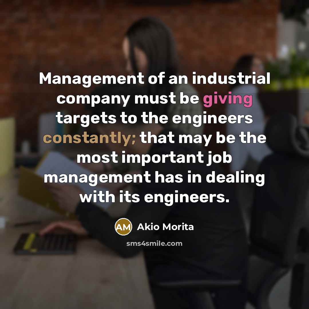 “Management of an industrial company must be giving targets to…” quote by Akio Morita