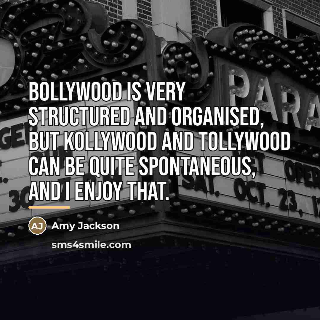 “Bollywood is very structured and organised, but Kollywood and Tollywood…” quote by Amy Jackson