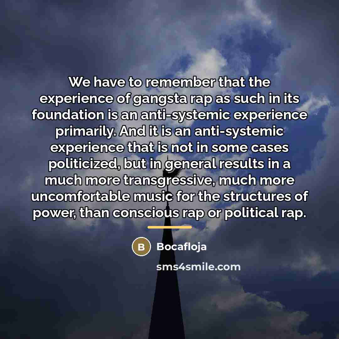 “We have to remember that the experience of gangsta rap…” quote by Bocafloja