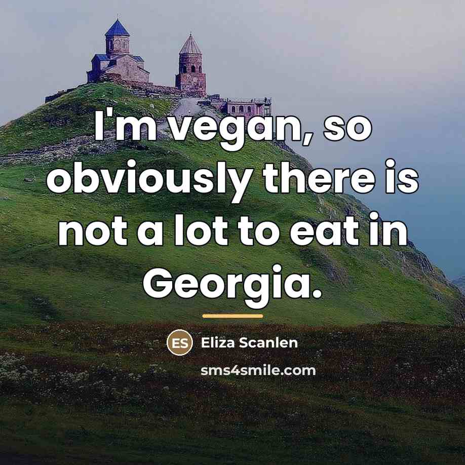 “I'm vegan, so obviously there is not a lot to…” quote by Eliza Scanlen